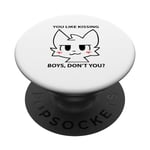 You like kissing boys don't you boykisser Black PopSockets Swappable PopGrip