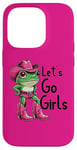 iPhone 14 Pro Let's Go Girls Western Cowgirl Tees, Cool Bachelorette Party Case