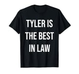 Tyler Is The Best In Law T-Shirt