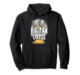 Big Fan Of Coffee Coffee Pun Design Funny Humor Pullover Hoodie