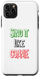 Coque pour iPhone 11 Pro Max Sing it like Concetta Italian Colors Flag Novelty, Italy Tees