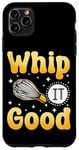 iPhone 11 Pro Max Bake Baking Whisk Whip It Good Case