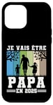 Coque pour iPhone 12 Pro Max Futur Papa 2025 Annonce Naissance 2025 Cadeau Fête Des Pères