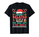 Groovy Being Related To Me Funny Christmas Family Xmas Pjs T-Shirt