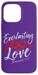 iPhone 14 Pro Max Everlasting Love Jeremiah 31:3 Bible Verse Case