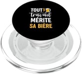 Tout travail mérite sa bière cadeau drôle buveurs buveuses PopSockets PopGrip pour MagSafe