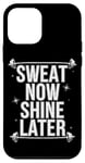 Coque pour iPhone 12 mini Sweat Now Shine Later Entraînement de fitness amusant