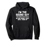 I'm The Sound Guy T-Shirt Funny Sound Man Audio Engineer Pullover Hoodie