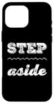 Coque pour iPhone 16 Pro Max Pour les gens drôles, citation en deux mots de Step Aside