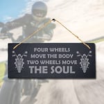 Stukk If You Want to Be Happy Bike Four Body Listening Riding Bikers Laser Hanging Shed Sign (Two Wheels Move The Soul), Natural Engraved Slate Stone Plaque, 30x12cm (Large)