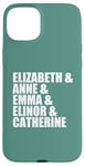 iPhone 15 Plus Elizabeth Anne Emma Elinor Catherine Jane Austen Leads Meme Case