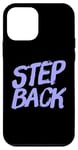 Coque pour iPhone 12 mini Pour les gens drôles, citation en deux mots de Step Back