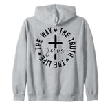 The way. The truth. The life. Jesus. Christian God love. Zip Hoodie