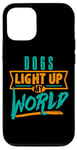 iPhone 12/12 Pro Dogs Light Up My World Pet Lovers Puppies Vets Case