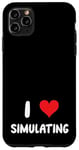 Coque pour iPhone 11 Pro Max I Love Simulating - Simulateur de jeux vidéo pour jeux vidéo sur PC