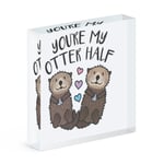 You're My Otter Half Acrylic Photo Block Frame Valentines Day Girlfriend Wife