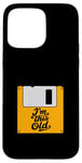 Coque pour iPhone 15 Pro Max Retro Nostalgia I'm This Old Floppy Disk Birthday Tech