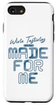 iPhone SE (2020) / 7 / 8 Wine Tastings Were Made For Me - Wine Lover Case