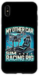 iPhone XS Max My Other Car Is A Sim Racing Rig Racer Race Car Simulator Case