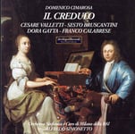 Alfredo Simonetto, Cesare Valletti, Dora Gatta, Elena Rizzieri, Franco Calabrese, Maria Luisa Giorgetti, Mario Carlin, Milan Rai Chorus, Sesto Bruscantini  Il Credulo  CD