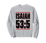 Isaiah 53 Chapter Christians Back to the Word of Bible Sweatshirt