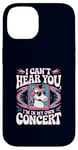 Coque pour iPhone 14 I Can't Hear You I'm in My Own Concert Unicorn Music Lover