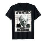 Wanted Donald Trump For President 2024 Trump Mug Shot T-Shirt