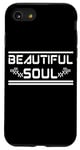 iPhone SE (2020) / 7 / 8 BEAUTIFUL SOUL - The true beauty of a person Case