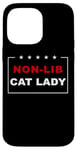 Coque pour iPhone 14 Pro Max Non-Lib Cat Lady – Funny Anti-Woke USA