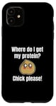 Coque pour iPhone 11 Where Do I Get My Protein? Chick Please Végétaliens