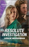 Resolute Investigation (Harlequin Intrigue: The Protectors of Boone County, Texas, 2174)