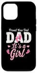 iPhone 12/12 Pro Proud New Dad It's A Girl New Dad Announcement Case