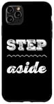 Coque pour iPhone 11 Pro Max Pour les gens drôles, citation en deux mots de Step Aside