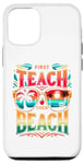 Coque pour iPhone 12/12 Pro T-shirt humoristique « First Teach Then Beach » pour enseignant d'été