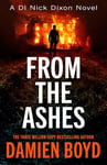 From The Ashes (DI Nick Dixon Crime Book 14)