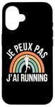 Coque pour iPhone 16 humour Je Peux Pas J'Ai Running hommes