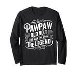 Pawpaw Old No.1 Man The Myth The Legend Grandpa Father's Long Sleeve T-Shirt