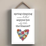 SPRING CLEANING NEVER KILLED ANYONE BUT WHY TAKE THE CHANCE SPRING MEADOW PLAQUE