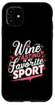 Coque pour iPhone 11 La dégustation de vin est ma boisson préférée pour le sport