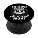 Graphique intelligent « I Did the Maths I Am Always Right » PopSockets PopGrip Interchangeable