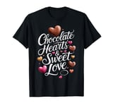 Chocolates HeartsSweet Love ValentinesDay ChocolateLover T-Shirt