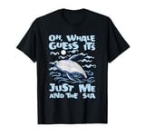 Just Me And The Sea Blue Beluga Cetacea Whale Watching T-Shirt