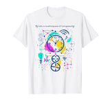 My Life, A Masterpiece of Complexity - Inspirational Quote T-Shirt