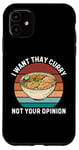 Coque pour iPhone 11 Rétro Je veux du curry thaï Pas votre avis Curry thaïlandais vintage