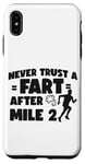 iPhone XS Max Running Runner Half Marathon Never Trust A Fart After Mile 2 Case