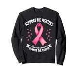 Support The Fighters Admire The Survivors Honor The Taken Sweatshirt