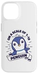 Coque pour iPhone 14 On A Scale Of 1 To 10 Oiseau de mer Pingouin Roi Pingouin