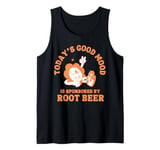 Todays' Good Moos Is Sponsored By Root Beer Tank Top