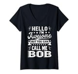 Womens BOB Is Awesome Custom / Personalized Robert Rob Robbie Name V-Neck T-Shirt