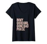 Womens In My Good Girl Gone Bad Phase V-Neck T-Shirt